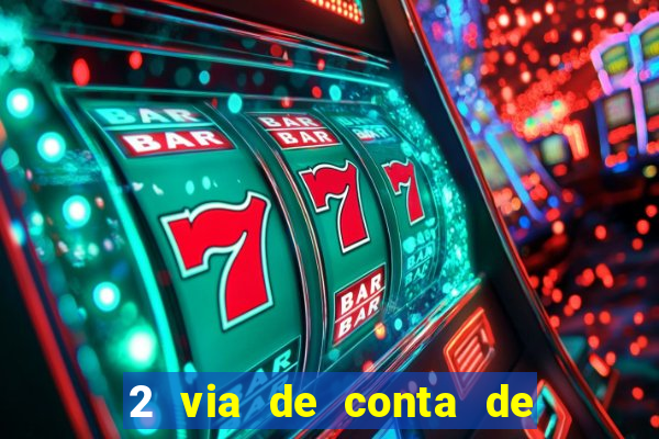 2 via de conta de luz coelba
